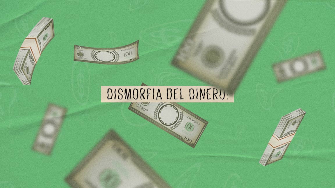 Dismorfia del dinero: