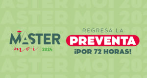 Regresa la preventa Master moi 2024 ¡Por 72 horas!