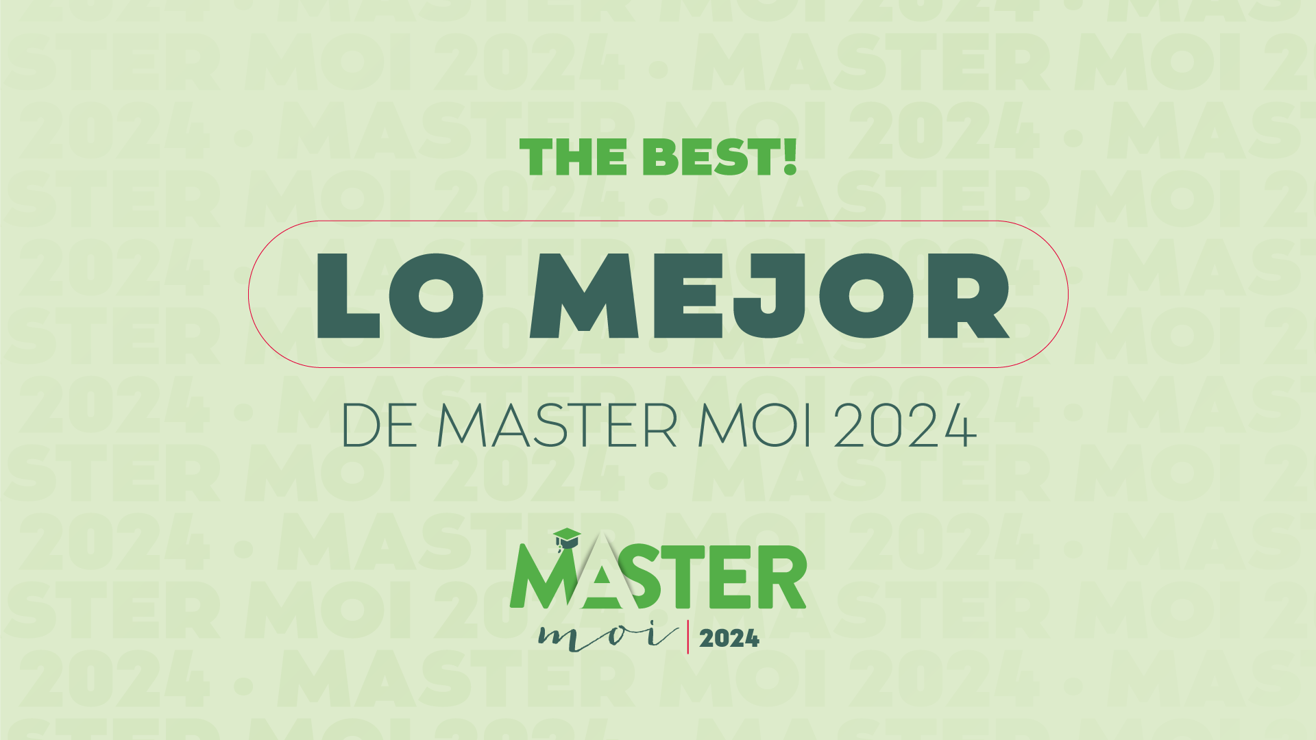 The best! Lo mejor de Master moi 2024