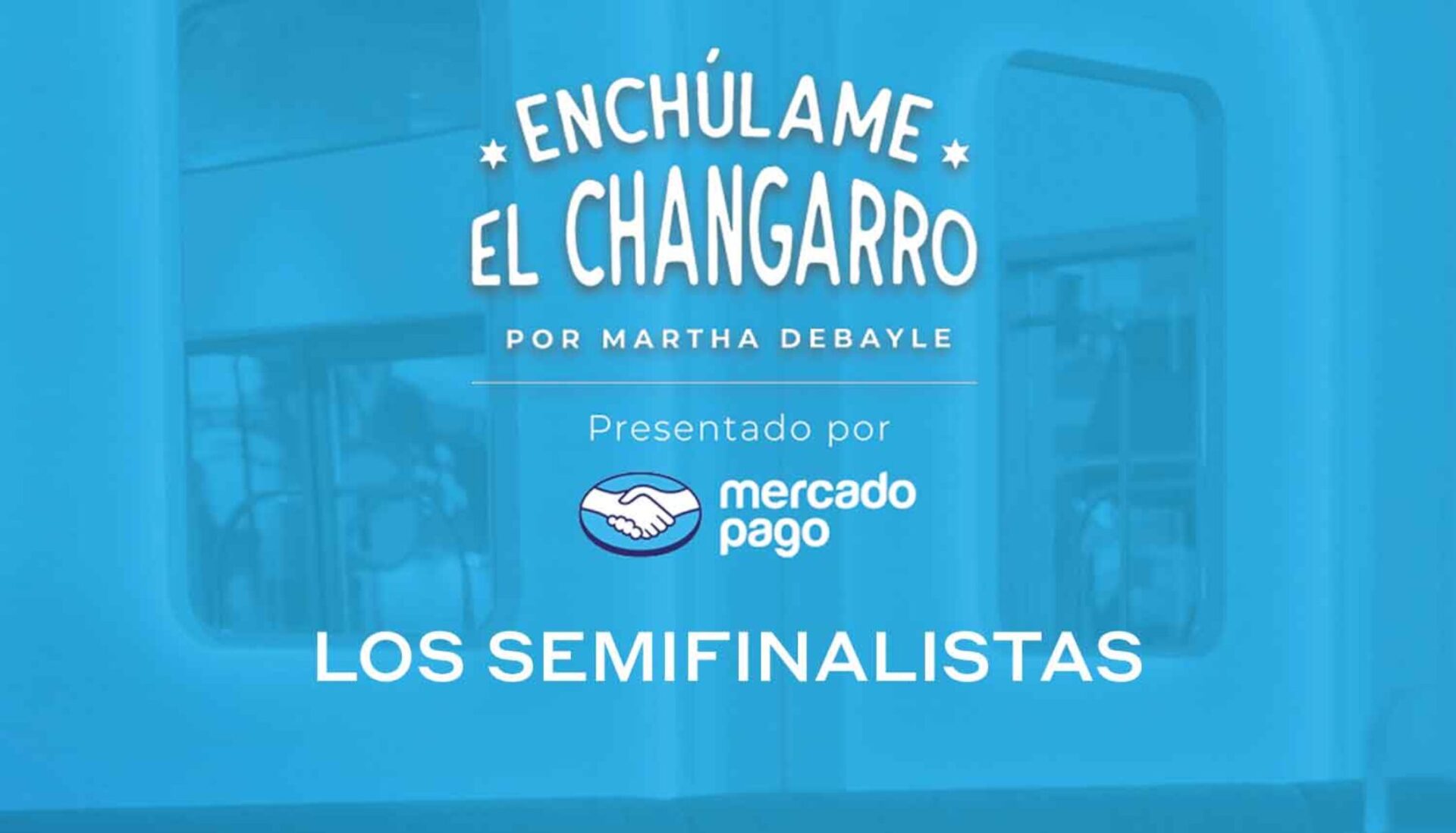 Enchulame el changarro: los finalistas